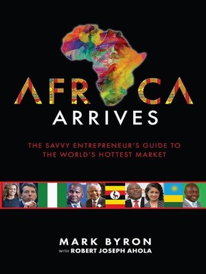 cover image of Africa Arrives!--The Savvy Entrepreneur's Guide to the World's Hottest Market